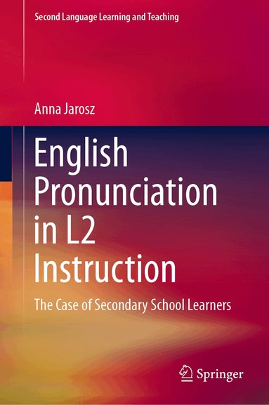 Anna Jarosz - English Pronunciation in L2 Instruction, Inbunden