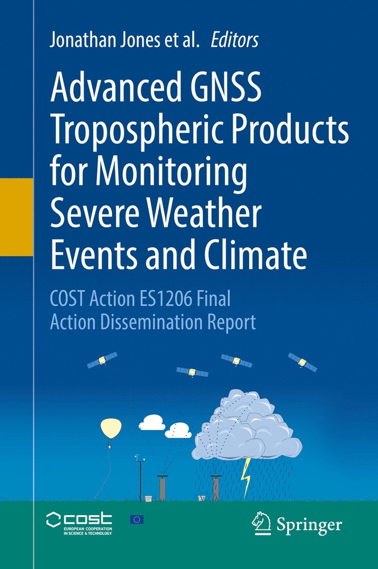 Advanced GNSS Tropospheric Products for Monitoring Severe Weather Events and Climate 1