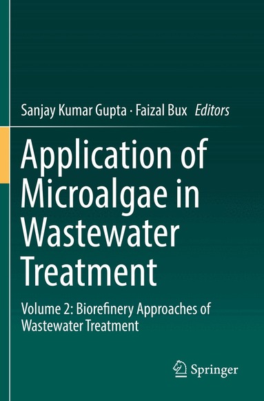 Sanjay Kumar Gupta, Faizal Bux - Application of Microalgae in Wastewater Treatment, Häftad