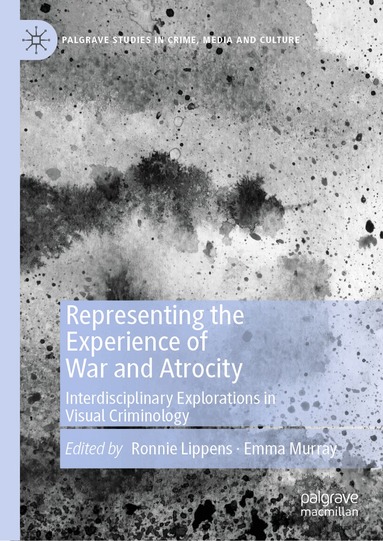 Ronnie Lippens, Emma Murray - Representing the Experience of War and Atrocity, Inbunden
