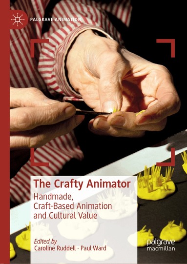 Caroline Ruddell, Paul Ward - Crafty Animator, Inbunden