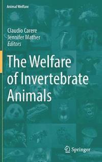 bokomslag The Welfare of Invertebrate Animals