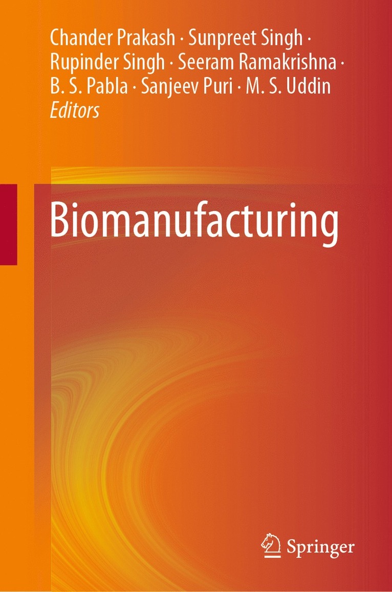 Chander Prakash, Sunpreet Singh, Rupinder Singh, Seeram Ramakrishna, B. S. Pabla, Sanjeev Puri, M. S. Uddin - Biomanufacturing, Inbunden