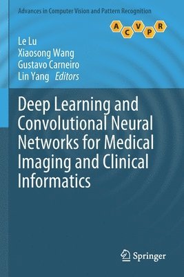 bokomslag Deep Learning and Convolutional Neural Networks for Medical Imaging and Clinical Informatics