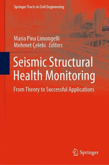 Maria Pina Limongelli, Mehmet Çelebi - Seismic Structural Health Monitoring, Inbunden