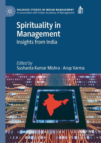 Sushanta Kumar Mishra, Arup Varma - Spirituality in Management, Häftad