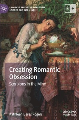 bokomslag Creating Romantic Obsession