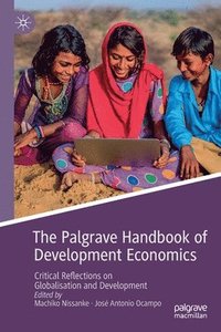 bokomslag The Palgrave Handbook of Development Economics