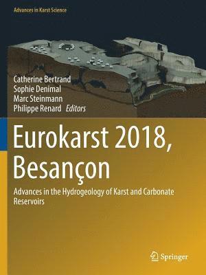 Catherine Bertrand, Sophie Denimal - Eurokarst 2018, Besançon: Advances in the Hydrogeology of Karst and Carbonate Reservoirs, Häftad