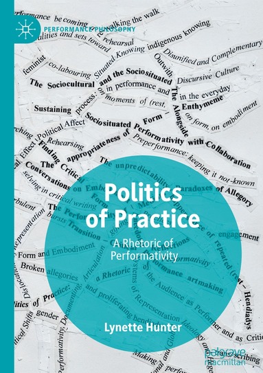 Lynette Hunter - Politics of Practice, Häftad