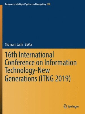 16th International Conference on Information Technology-New Generations (ITNG 2019) 1