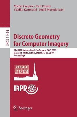 bokomslag Discrete Geometry for Computer Imagery