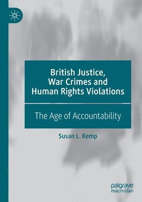 bokomslag British Justice, War Crimes and Human Rights Violations