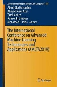 bokomslag The International Conference on Advanced Machine Learning Technologies and Applications (AMLTA2019)