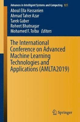 The International Conference on Advanced Machine Learning Technologies and Applications (AMLTA2019) 1