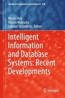 Intelligent Information and Database Systems: Recent Developments 1