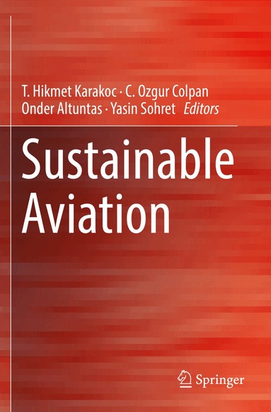 T. Hikmet Karakoc, C. Ozgur Colpan, Onder Altuntas, Yasin Sohret - Sustainable Aviation, Häftad