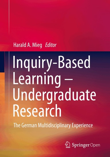 Harald A. Mieg - Inquiry-Based Learning - Undergraduate Research, Inbunden