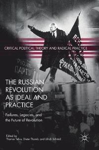 bokomslag The Russian Revolution as Ideal and Practice