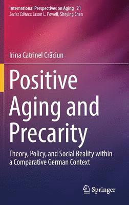 Positive Aging and Precarity 1