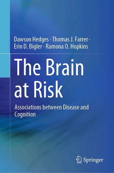 Dawson Hedges, Thomas J. Farrer, Erin D. Bigler, Ramona O. Hopkins - Brain at Risk, Inbunden