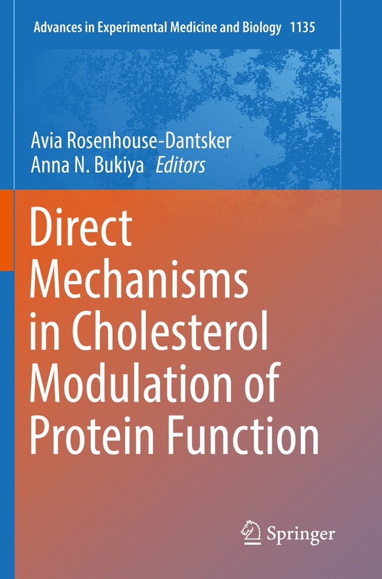 Avia Rosenhouse-Dantsker, Anna N. Bukiya - Direct Mechanisms in Cholesterol Modulation of Protein Function, Häftad