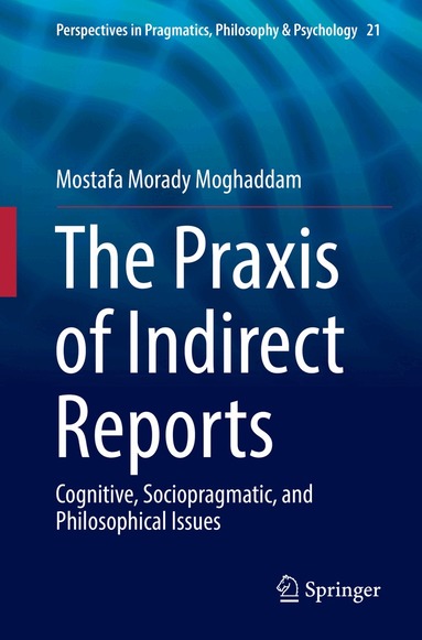 Mostafa Morady Moghaddam - Praxis of Indirect Reports, Häftad