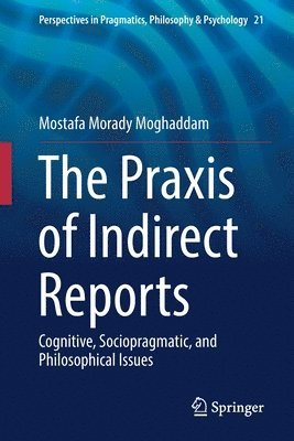 bokomslag The Praxis of Indirect Reports