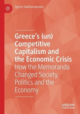 bokomslag Greeces (un) Competitive Capitalism and the Economic Crisis