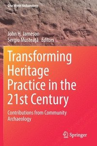 bokomslag Transforming Heritage Practice in the 21st Century