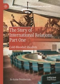 bokomslag The Story of International Relations, Part One