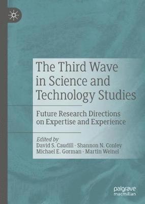 bokomslag The Third Wave in Science and Technology Studies