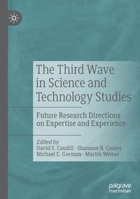 bokomslag The Third Wave in Science and Technology Studies