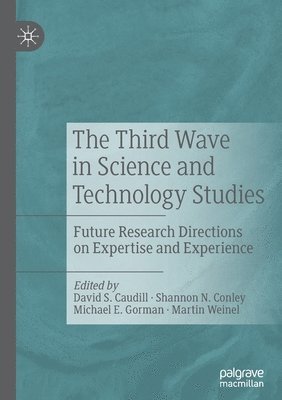 The Third Wave in Science and Technology Studies 1