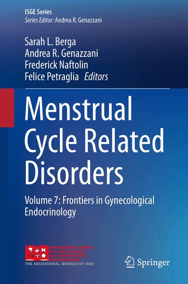 Sarah L. Berga, Andrea R. Genazzani, Frederick Naftolin, Felice Petraglia - Menstrual Cycle Related Disorders, Inbunden
