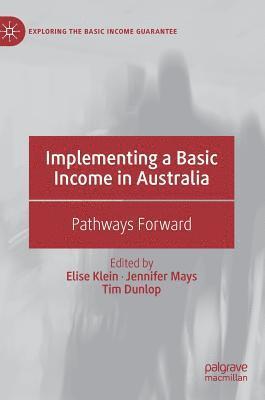 Elise Klein, Jennifer Mays, Tim Dunlop - Implementing a Basic Income in Australia, Inbunden