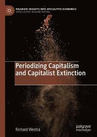 bokomslag Periodizing Capitalism and Capitalist Extinction