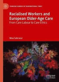 bokomslag Racialised Workers and European Older-Age Care