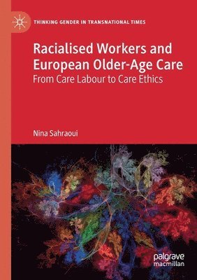 Racialised Workers and European Older-Age Care 1