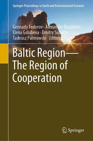 Gennady Fedorov, Alexander Druzhinin, Elena Golubeva, Dmitry Subetto, Tadeusz Palmowski - Baltic Region—The Region of Cooperation, Inbunden