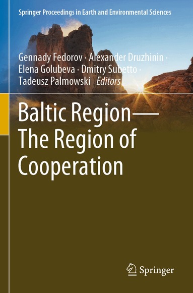 Gennady Fedorov, Alexander Druzhinin, Elena Golubeva, Dmitry Subetto, Tadeusz Palmowski - Baltic Region—The Region of Cooperation, Häftad