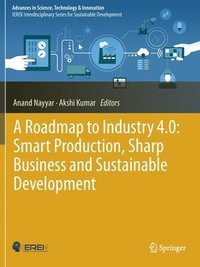 bokomslag A Roadmap to Industry 4.0: Smart Production, Sharp Business and Sustainable Development