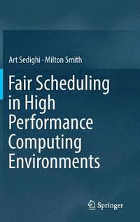 bokomslag Fair Scheduling in High Performance Computing Environments