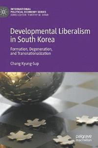 bokomslag Developmental Liberalism in South Korea