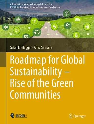 Salah El-Haggar, Aliaa Samaha - Roadmap for Global Sustainability — Rise of the Green Communities, Inbunden