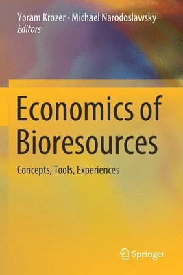 Yoram Krozer, Michael Narodoslawsky - Economics of Bioresources, Häftad