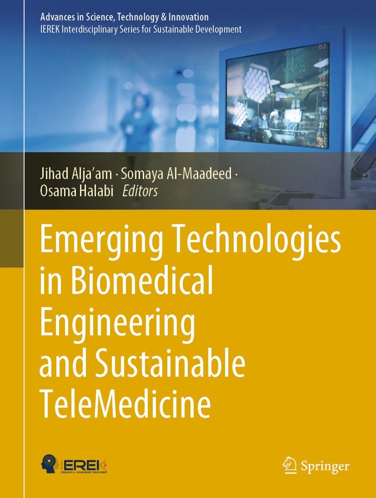Jihad Alja’am, Somaya Al-Maadeed, Osama Halabi, Jihad Alja'am, Jihad Alja'Am - Emerging Technologies in Biomedical Engineering and Sustainable TeleMedicine, Inbunden