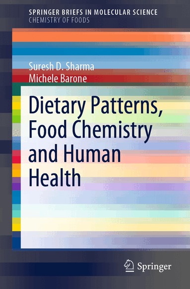 Suresh D. Sharma, Michele Barone - Dietary Patterns, Food Chemistry and Human Health, Häftad