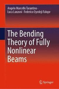 bokomslag The Bending Theory of Fully Nonlinear Beams