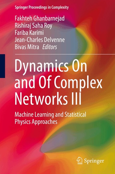 Fakhteh Ghanbarnejad, Rishiraj Saha Roy, Fariba Karimi, Jean-Charles Delvenne, Bivas Mitra - Dynamics On and Of Complex Networks III, Inbunden